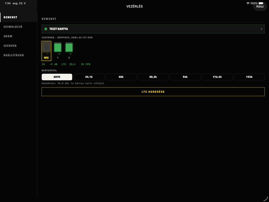 A vezérlőpanel Bemenet füle: audio-eszköz kiválasztása, csatornánkénti zöld szintmérők, LTC 25 fps kijelzés, mintavétel-választó AUTO-tól 192 kHz-ig, és az LTC keresése gomb.